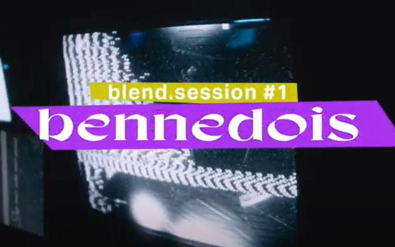 BLEND SESSION #1 - Mit Bennedois